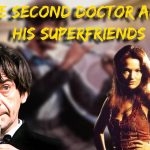 Second Doctor Superfriends: New Multiversal Companions